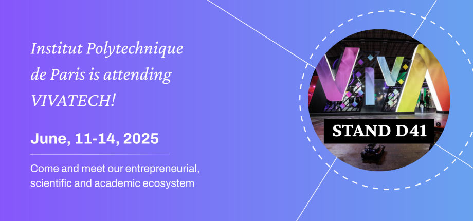 Innovation, Science and Education: IP Paris Brings Its Entire Ecosystem to VivaTech 2025
