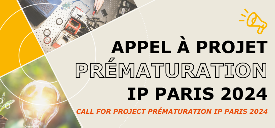 Appel à projets "Prématuration IP Paris" 2024 : Découvrez les success stories et devenez l'innovateur de demain