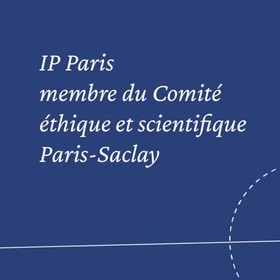 L’Institut Polytechnique de Paris membre du Comité Éthique et Scientifique de Paris-Saclay